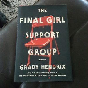 The Final Girl Support Group Grady Hendrix